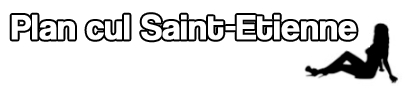 plan cul saint-etienne