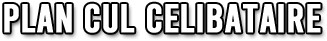 plan cul célibataire