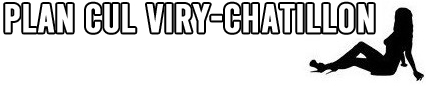 plan cul Viry-Châtillon